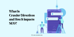 What Are Crawler Directives and How It impacts SEO