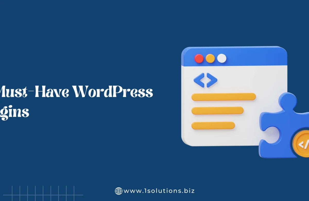 11 Must Have WordPress Plugins for Every Website in 2025
