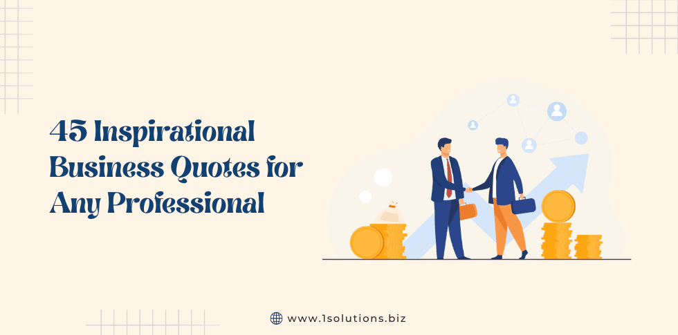 45 Inspirational Business Quotes for Any Professional