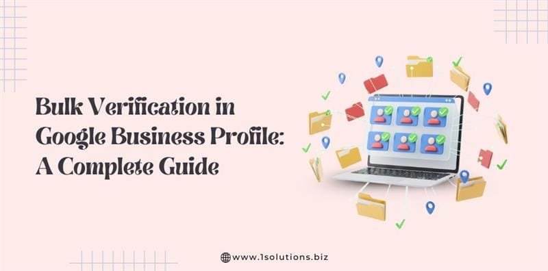 Bulk Verification in Google Business Profile