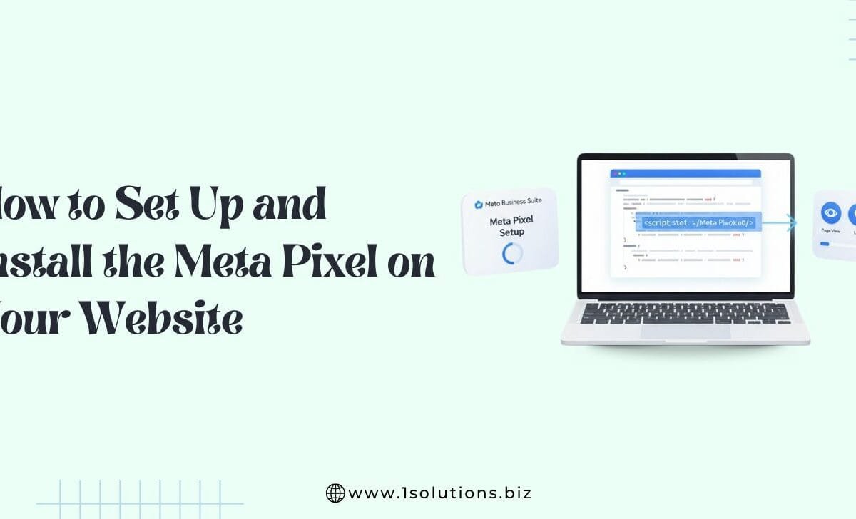 How to Set Up and Install the Meta Pixel on Your Website
