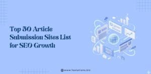 Top 50 Article Submission Sites List for SEO Growth