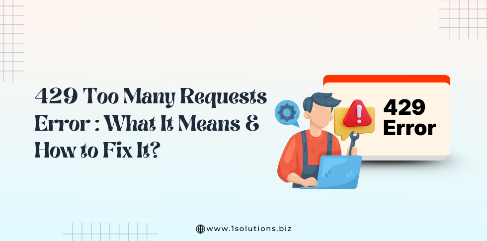429 Too Many Requests Error What It Means & How to Fix It