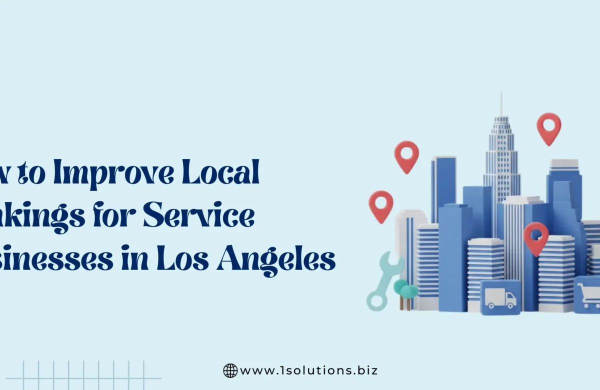 How to Improve Local Rankings for Service Businesses in Los Angeles