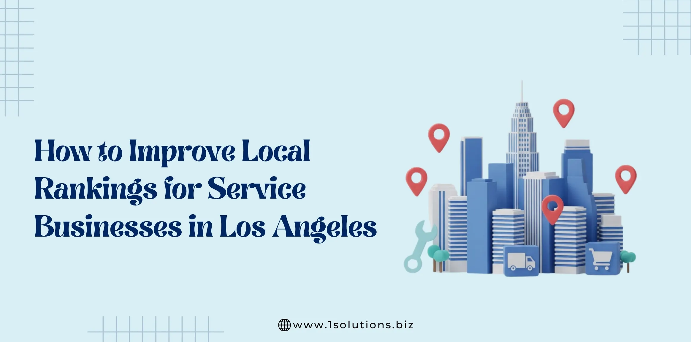 How to Improve Local Rankings for Service-Businesses in Los Angeles