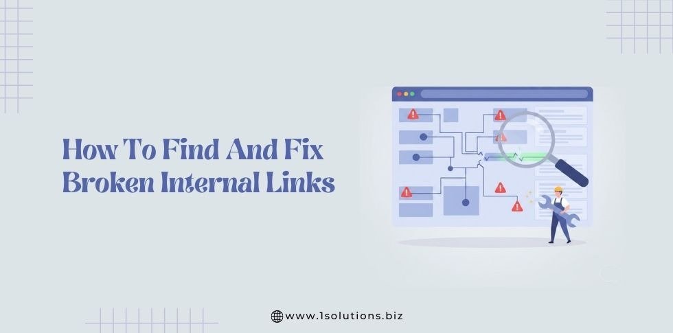 How To Find And Fix Broken Internal Links