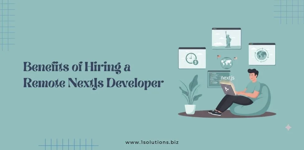 Benefits of Hiring a Remote NextJs Developer