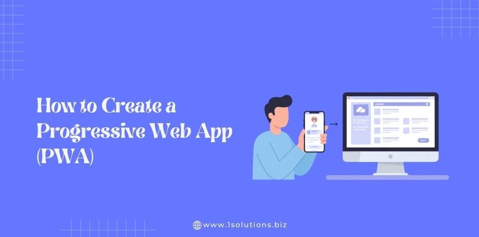 How to Create a Progressive Web App (PWA)