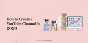 How to Create a YouTube Channel in 2026