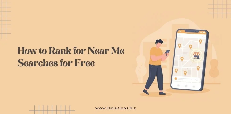 How to Rank for Near Me Searches for Free