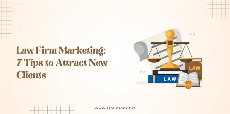 Law Firm Marketing 7 Tips to Attract New Clients