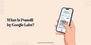What Is Pomelli by Google Labs