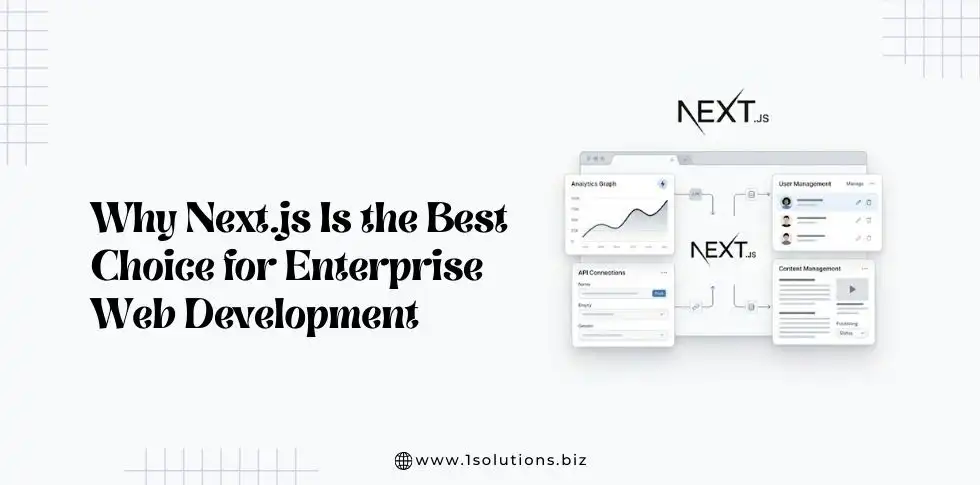 Why Next.js Is the Best Choice for Enterprise Web Development